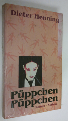 Dieter Henning : Puppchen Puppchen : roman