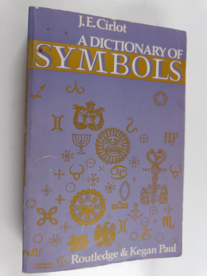Juan Eduardo Cirlot : A Dictionary of Symbols
