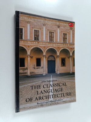 John Summerson : The classical language of architecture