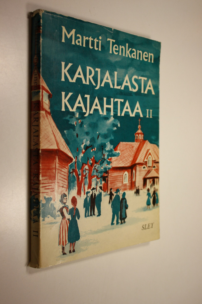 Martti Tenkanen : Karjalasta kajahtaa II