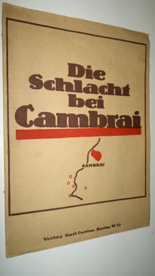Hauptmann Paul Freybe : Die Schlacht bai Cambrai (Cambrai...