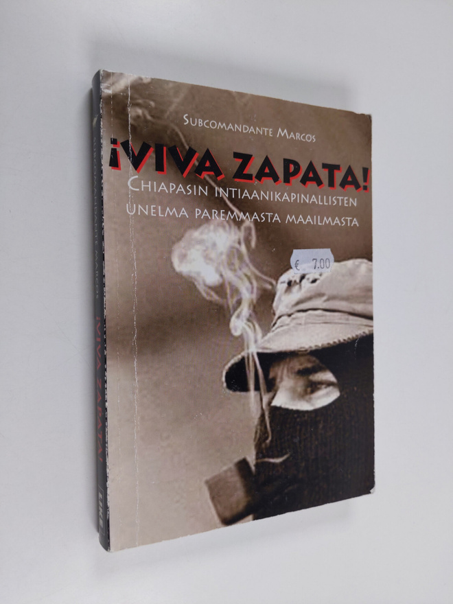 Marcos : !Viva Zapata! : Chiapasin intiaanikapinallisten ...