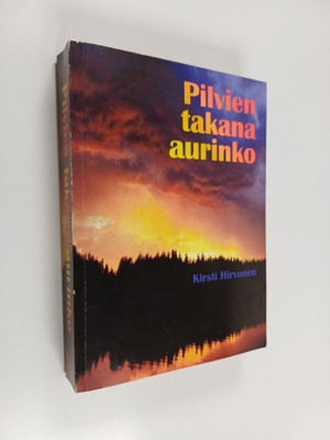 Kirsti Hirvonen : Pilvien takana aurinko