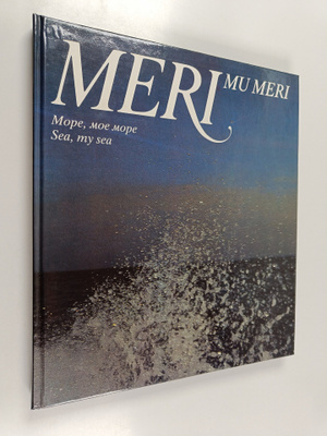 Jussi Fred : Meri, mu meri More, moe more = Sea, my sea