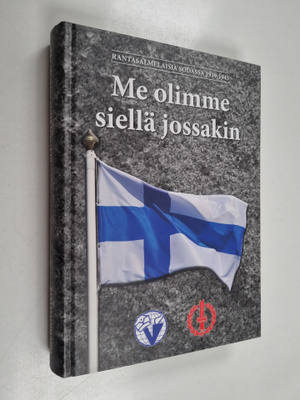 Jukka Putkinen : Me olimme siellä jossakin : Rantasalmela...