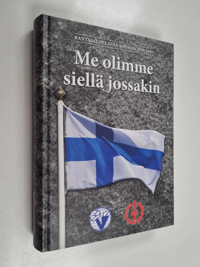 Jukka Putkinen : Me olimme siellä jossakin : Rantasalmela...