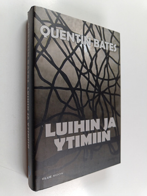 Quentin Bates : Luihin ja ytimiin