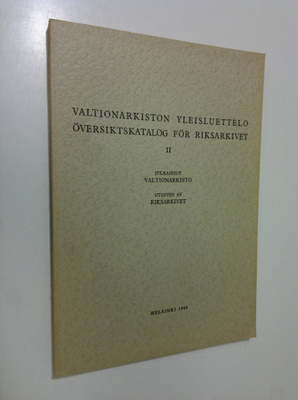 Valtionarkiston yleisluettelo = Översiktskatalog för riks...