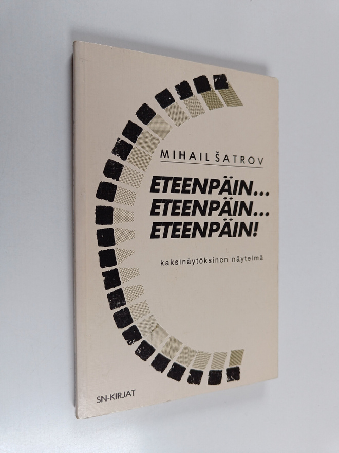 Mihail Satrov : Eteenpäin...eteenpäin...eteenpäin! : kaks...