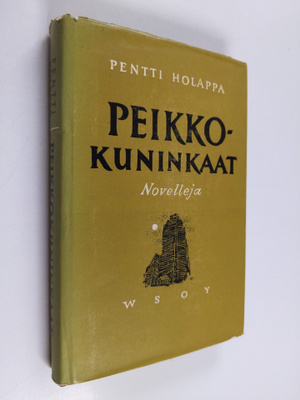 Pentti Holappa : Peikkokuninkaat : novelleja (signeerattu...