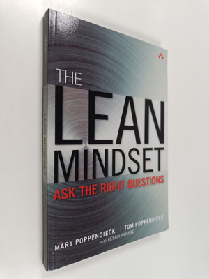 Thomas David Poppendieck ym. : The Lean Mindset : Ask the...