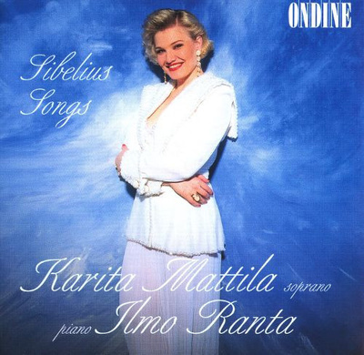 KARITA MATTILA, ILMO RANTA : Sibelius songs