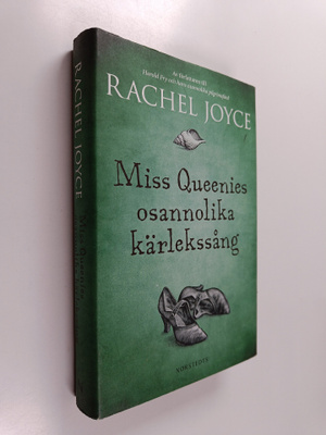 Rachel Joyce : Miss Queenies osannolika kärlekssång