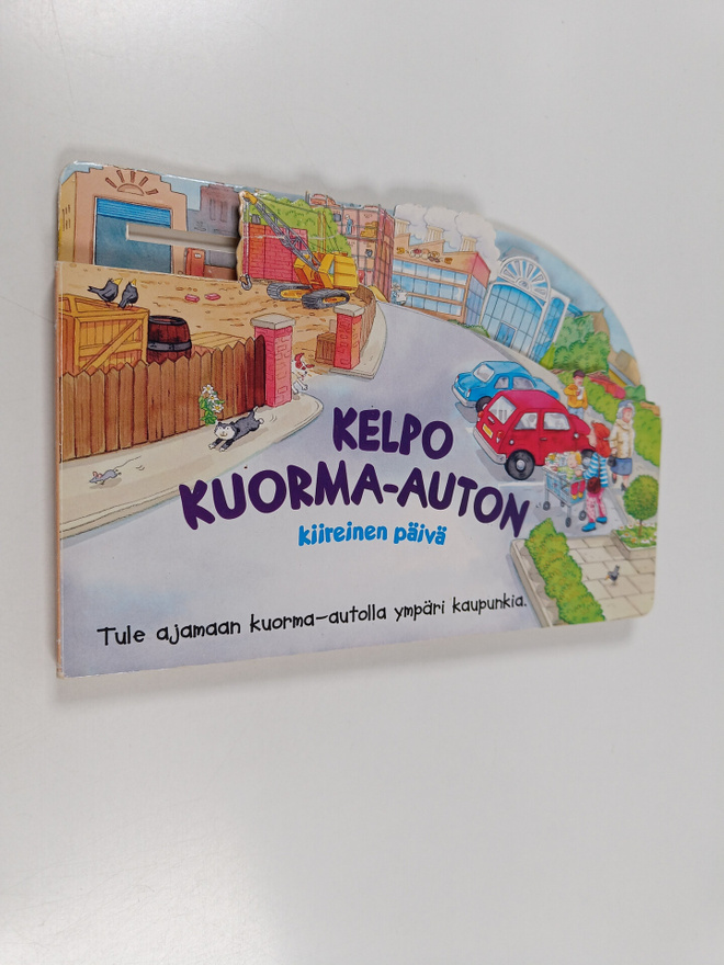 Kate Davies ym. : Kelpo Kuorma-auton kiireinen päivä - tu...