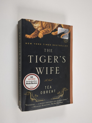 Tea Obreht : The Tiger's Wife - A Novel