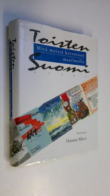 Hannes (toim.) Sihvo : Toisten Suomi, eli, Mitä meistä ke...