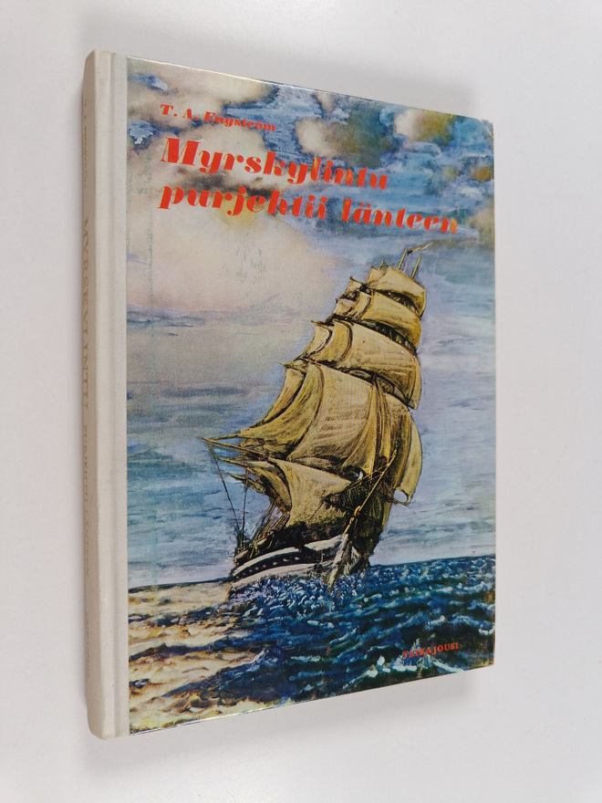 T. A. Engström : Myrskylintu purjehtii länteen