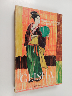 Stephen Longstreet ym. : Geisha