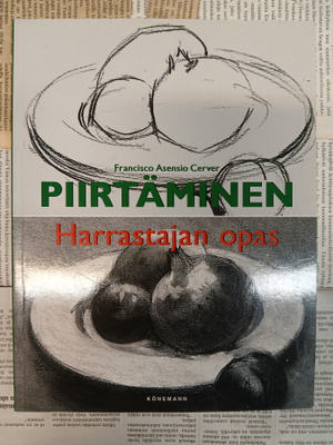 Francisco Asensio Cerver - Piirtäminen: harrastajan opas