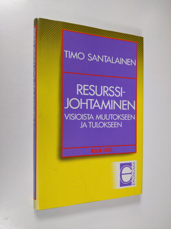 Timo Santalainen : Resurssijohtaminen : visioista muutoks...