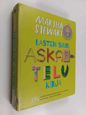 Martha Stewart : Lasten suuri askartelukirja : 175 hauska...