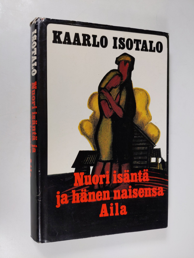Kaarlo Isotalo : Nuori isäntä ja hänen naisensa Aila