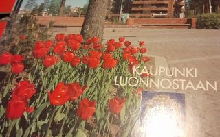 KANKAANPÄÄ    Kaupunki luonnostaan