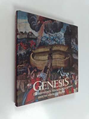 Genesis : ensimmäinen Mooseksen kirja uutena suomennoksena