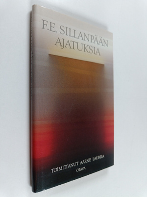 F. E. Sillanpää : F. E. Sillanpään ajatuksia