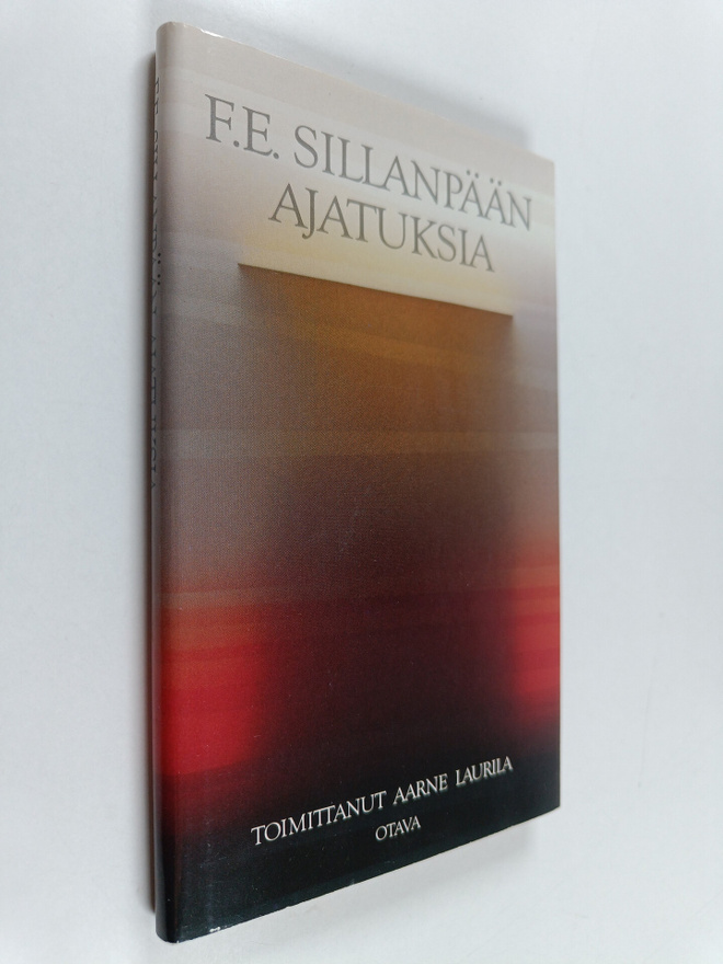 F. E. Sillanpää : F. E. Sillanpään ajatuksia