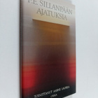 F. E. Sillanpää : F. E. Sillanpään ajatuksia - pikkukuva 1