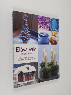 Nina Dreyer Hensley : Elävä valo : talven iloja