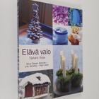 Nina Dreyer Hensley : Elävä valo : talven iloja - pikkukuva 1