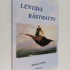 Kaarina Pylkki : Lentävä räsymatto : runoajatelmia - Runoja - pikkukuva 1