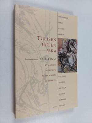 Tulisen järjen aika : kymmenen modernia ranskalaista lyyr...