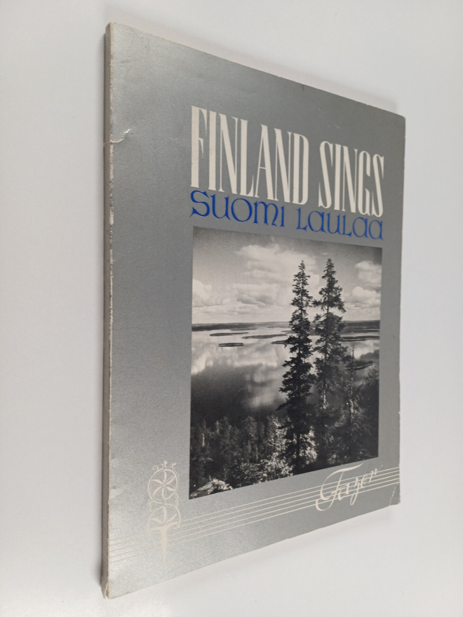 Finland sings : Finland in music and pictures = Suomi lau...