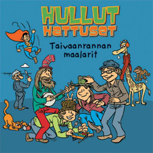Hullut Hattuset • Taivaanrannan maalarit  CD