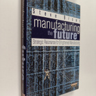 Steve Brown : Manufacturing the Future - Strategic Resona... - pikkukuva 1