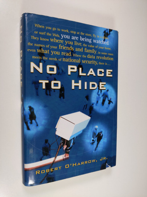 Robert O'Harrow : No Place to Hide