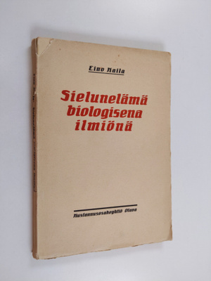 Eino Kaila : Sielunelämä biologisena ilmiönä