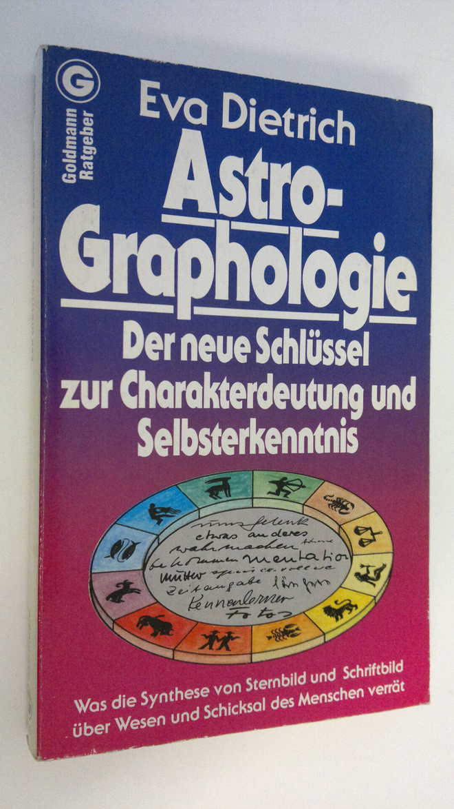 Eva Dietrich : Astro-Graphologie : Der neue Schlussel zur...