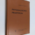 Wilhelm H. Westphal : Physikalisches Praktikum : eine Sam... - pikkukuva 1