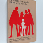 E. James Anthony : The child in his family : children at ... - pikkukuva 1
