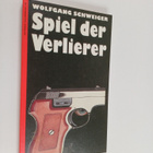 Wolfgang Schweiger : Spiel der Verlierer - pikkukuva 1