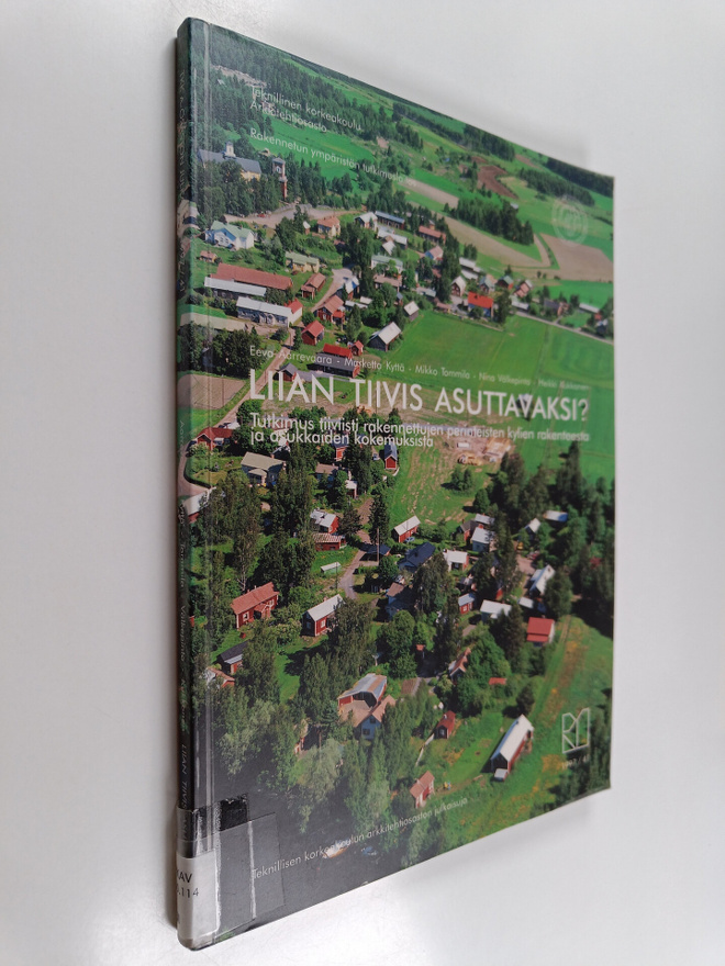 Liian tiivis asuttavaksi? : Tutkimus tiiviisti rakennettu...