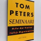 Tom Peters : Tom Peters -seminaari : hullut ajat vaativat... - pikkukuva 1