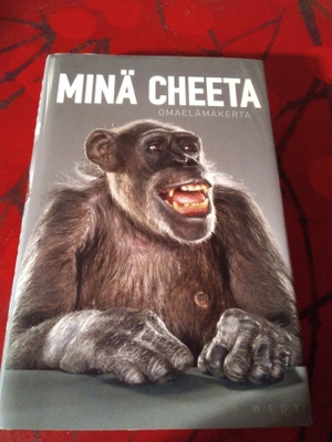 MINÄ CHEETA : OMAELÄMÄKERTA
