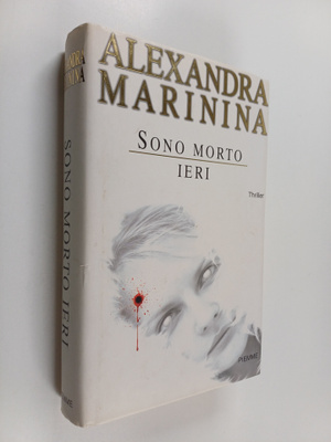 Aleksandra Marinina : Sono morto ieri