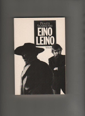 Saarikoski, Pentti: Eino Leino,legenda jo eläessään,WSOY -88