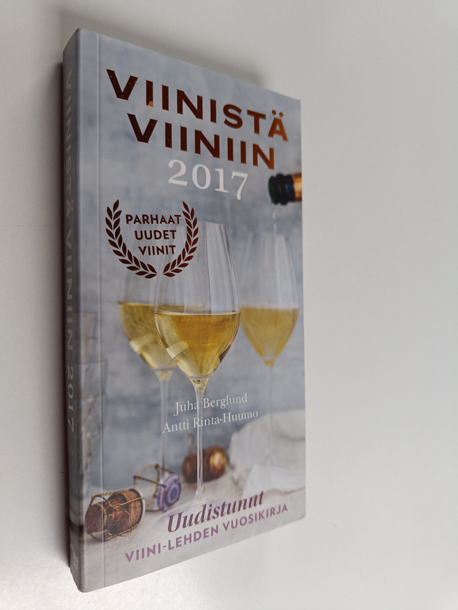 Juha Berglund : Viinistä viiniin 2017 : Viini-lehden vuos...